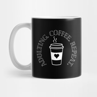 Adulting Coffee Repeat Mug